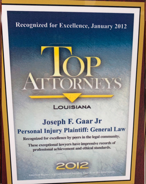 Recognized For Excellence, January 2012 | Top Attorneys | Louisiana | Joseph F. Gaar, Jr | Personal Injury Plaintiff: General Law | 2012